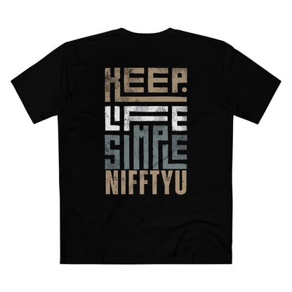 Tee - NifftyU's Keep Life Simple Shirt