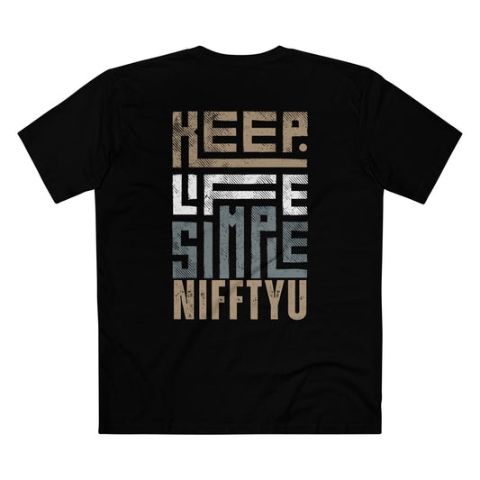 Tee - NifftyU's Keep Life Simple Shirt